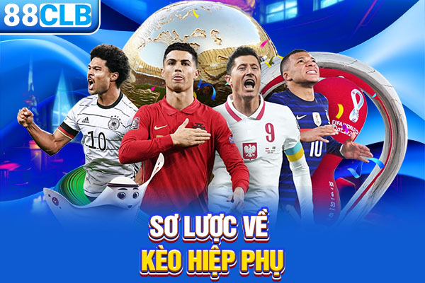 Sơ lược về kèo hiệp phụ