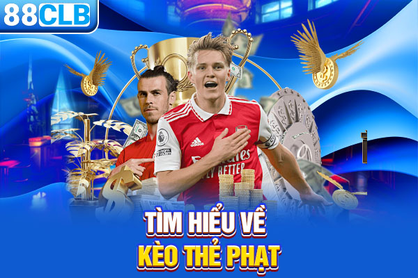 Tìm hiểu về kèo thẻ phạt